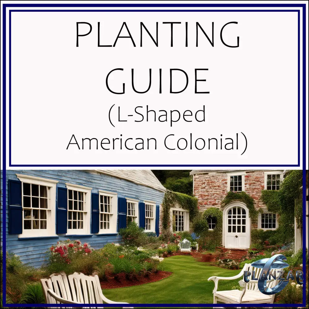 L shape American Colonial: PLANT GUIDE Digital Download Landscape Plans