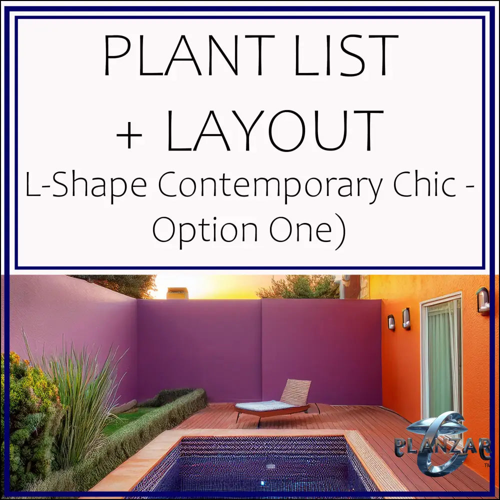 L Shape Contemporary Chic - Option One: PLANT LIST + LAYOUT Digital Download Landscape Plans