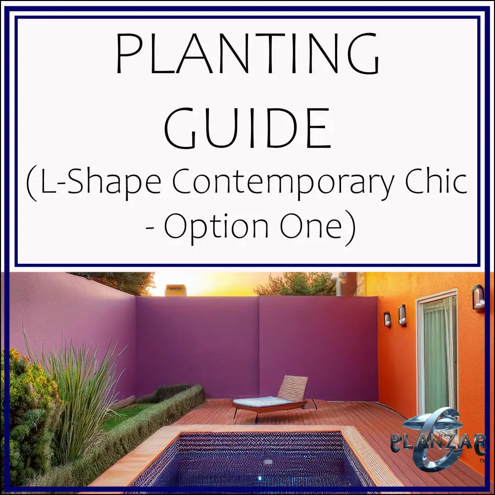 L Shape Contemporary Chic - Option One: PLANTING GUIDE Digital Download Landscape Plans