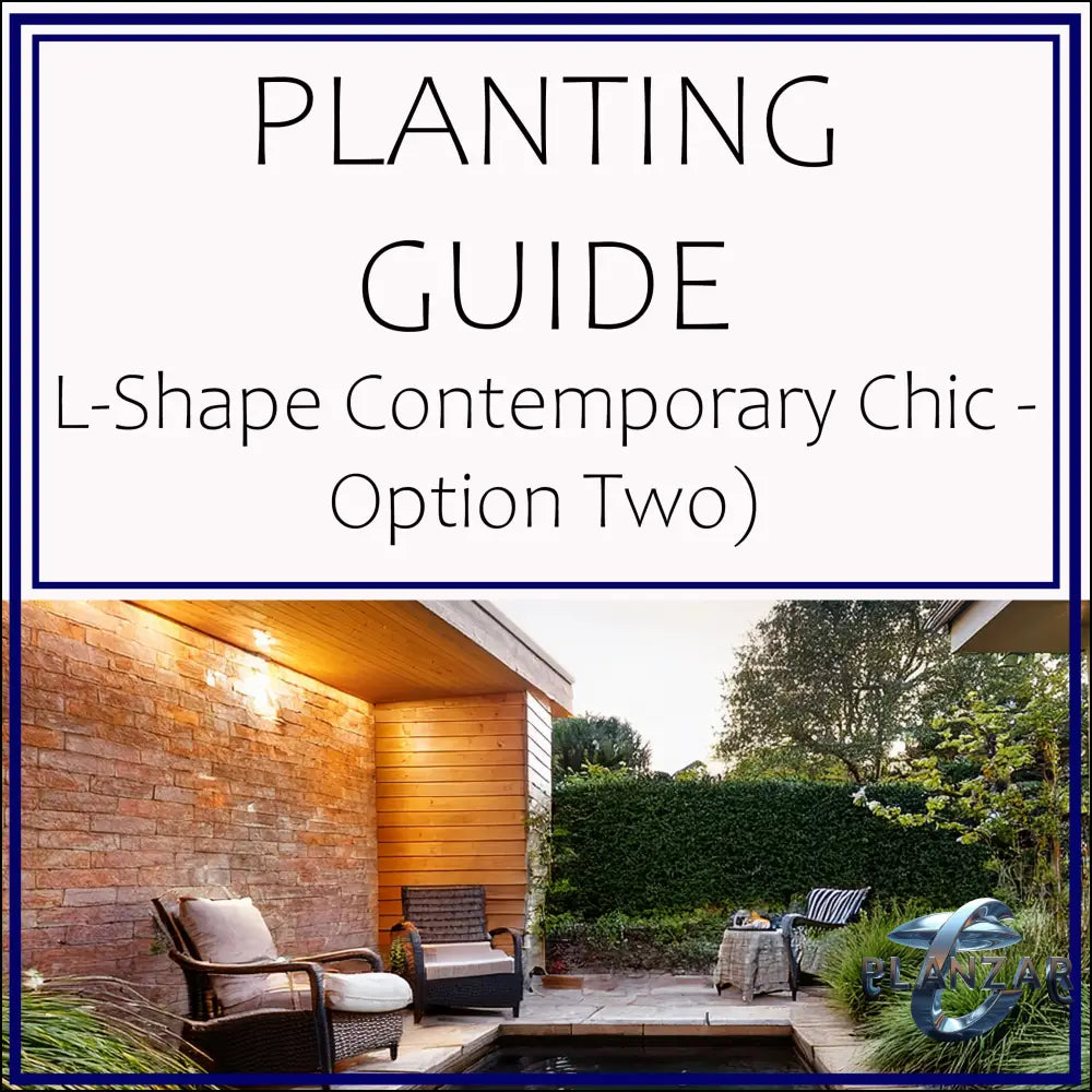 L Shape Contemporary Chic - Option Two: PLANTING GUIDE Digital Download Landscape Plans