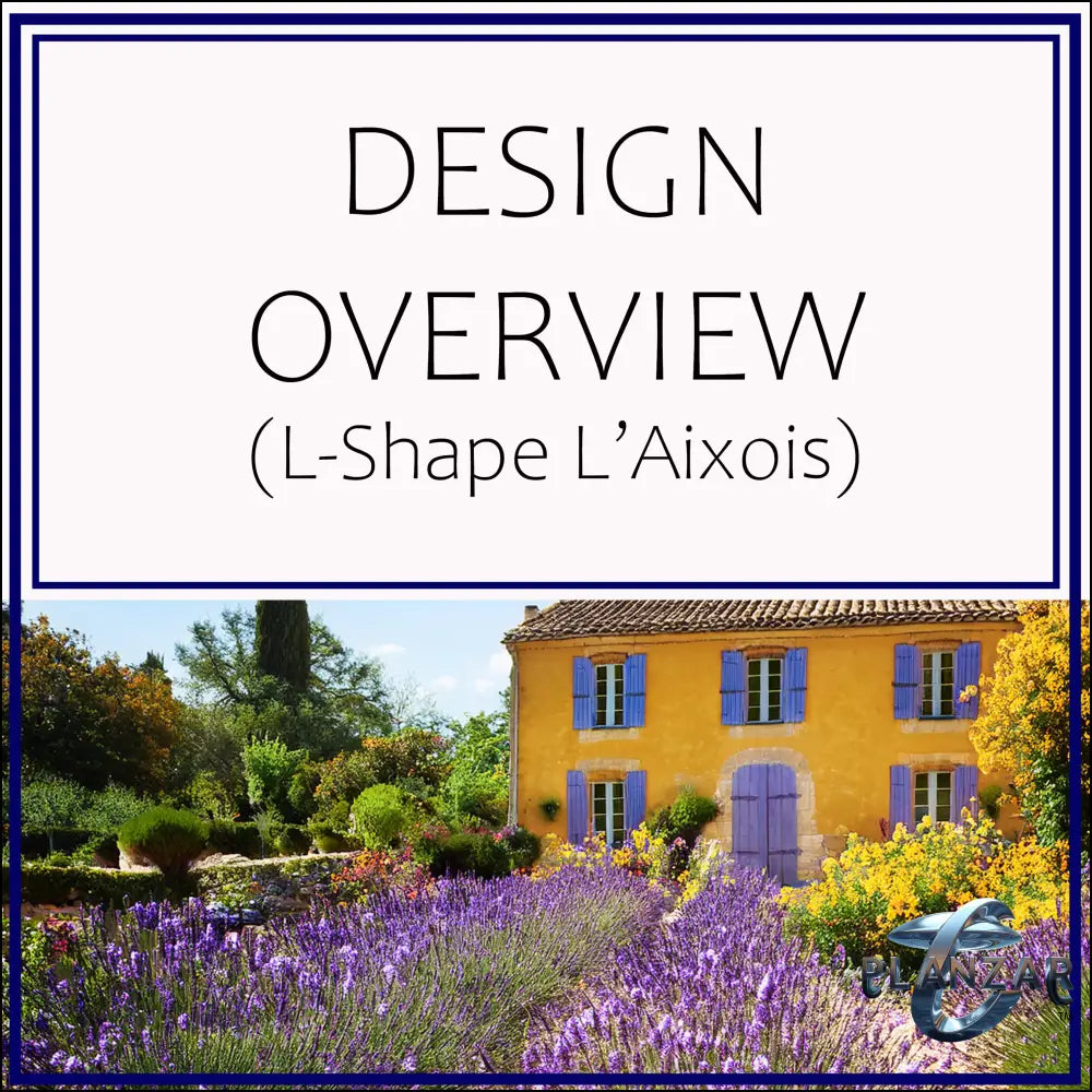 L shape L’Aixois: DESIGN OVERVIEW Digital Download Landscape Plans