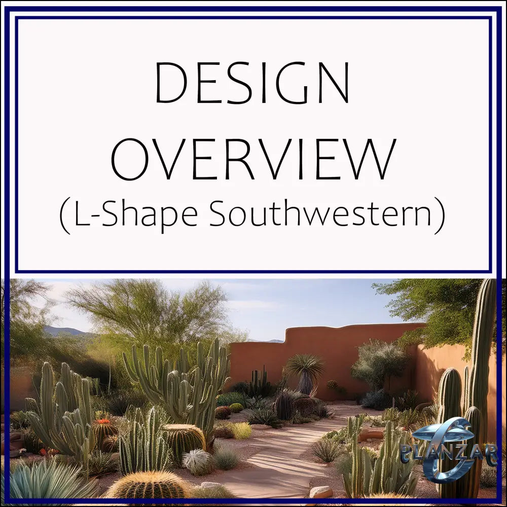 L shape Southwestern: DESIGN OVERVIEW Digital Download Landscape Plans