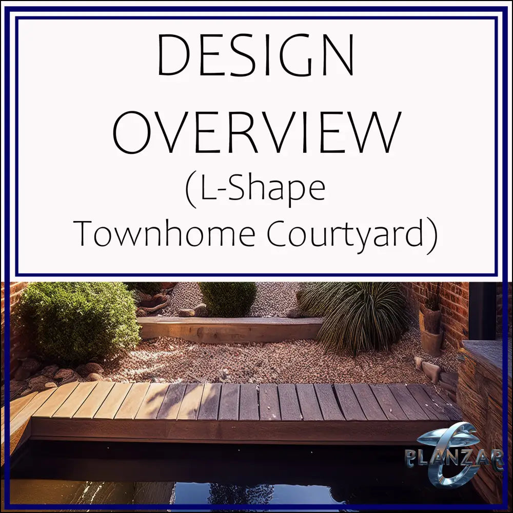 L shape Townhome Courtyard: DESIGN OVERVIEW Digital Download Landscape Plans