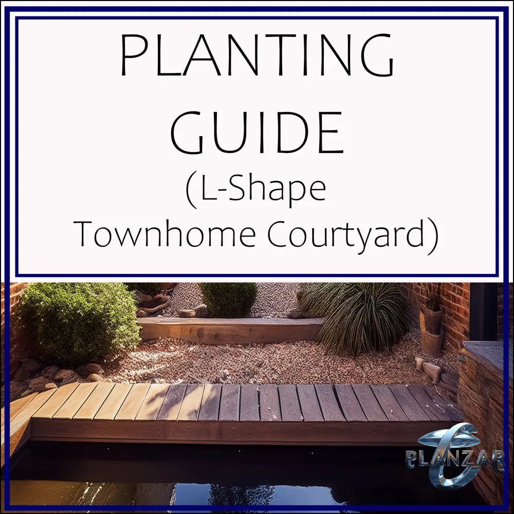 L shape Townhome Courtyard: PLANT GUIDE Digital Download Landscape Plans