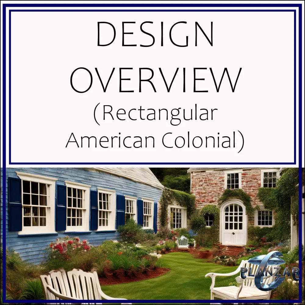 Rectangular American Colonial: DESIGN OVERVIEW Digital Download Landscape Plans