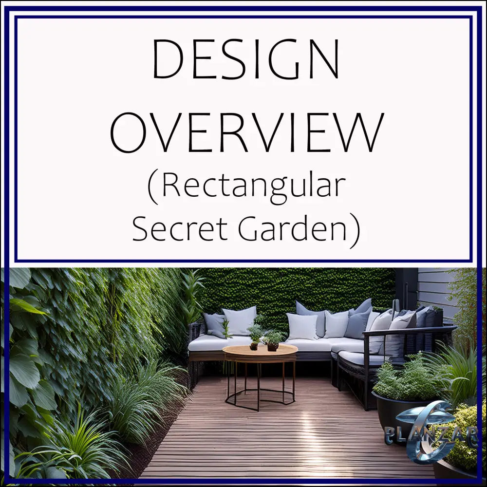 Rectangular Secret Garden: DESIGN OVERVIEW Digital Download Landscape Plans
